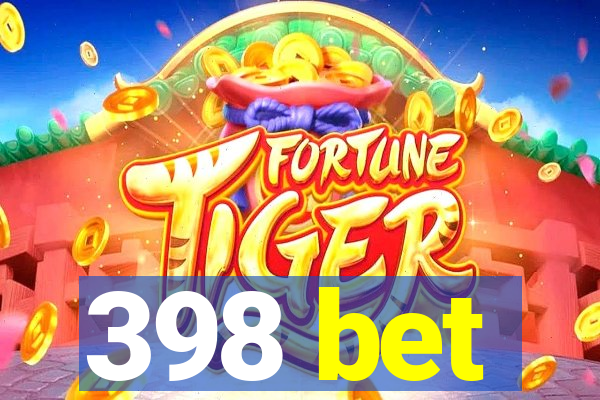 398 bet